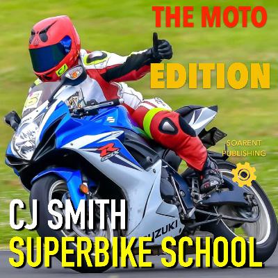 #046 CJ Smith - Superbike School Experience and Track Days