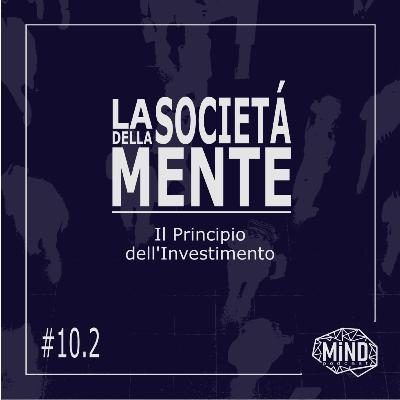 Il Principio dell'Investimento - La Società della Mente