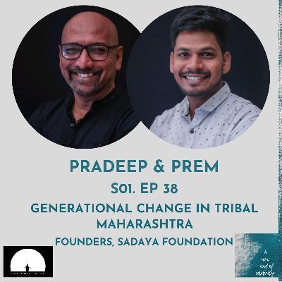 PRADEEP & PREM - Generational change in tribal Maharashtra - EP38 PRADEEP & PREM - Generational change in tribal Maharashtra - EP38