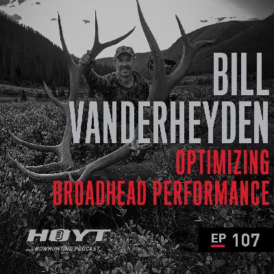 OPTIMIZING BROADHEAD PERFORMANCE | Bill " IRONWILL " Vanderheyden OPTIMIZING BROADHEAD PERFORMANCE | Bill " IRONWILL " Vanderheyden