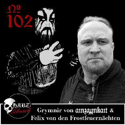 Grymnir von ainzamkait und Felix von den Frostfeuernächten - Hartschnack Podcast #102