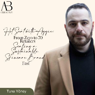 Hot Seat with Aggie: From Zero to 70 Retailers — Scaling a Sustainable Skincare Brand Fast with Tuna Ziver Yoney