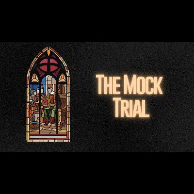 The Mock Trial