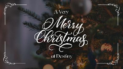 CHRISTMAS AT DESTINY // PEACE
