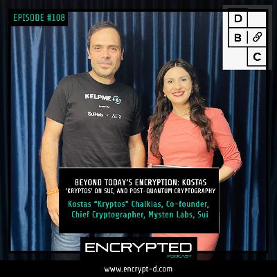 #EP108:"Beyond Today’s Encryption: Kostas 'Kryptos' on Sui and Post-Quantum Cryptography".