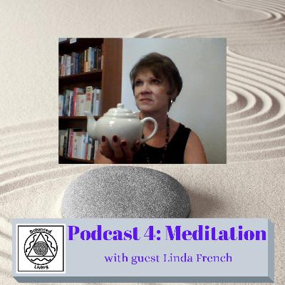 Balanced Living ~ Body Mind & Spirit Podcast 4... Meditation: with guest Linda French Excerpt