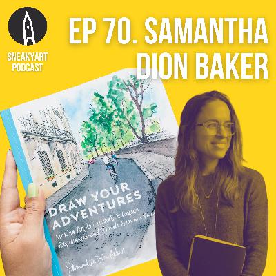 Ep 70 - Defining your own Adventure with Samantha Dion Baker