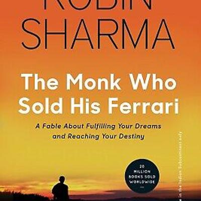 The Monk Who Sold His Ferrari (by Robin S. Sharma)