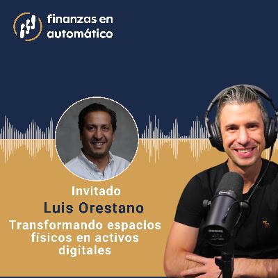 Ep.19 - Transformando espacios físicos en activos digitales