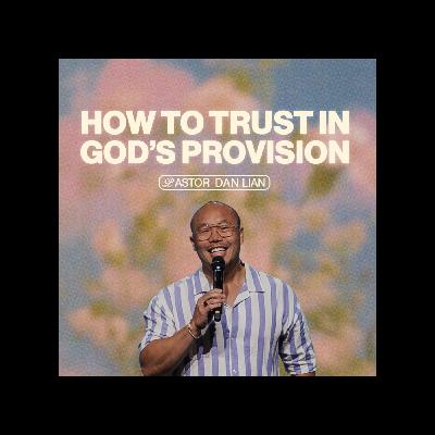 How to Trust in God’s Provision