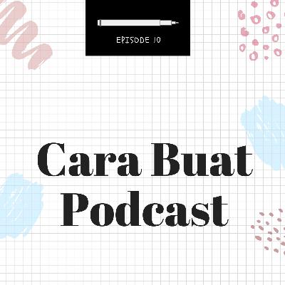 Cara Buat Podcast Cara Buat Podcast