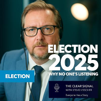 Election 2025 - Why No One's Listening