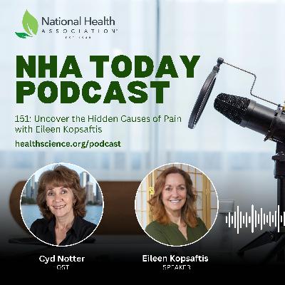 151: Uncover The Hidden Causes of Pain with Eileen Kopsaftis