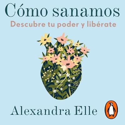Cómo sanamos [How We Heal] (Audiolibro) | Prueba Gratis
