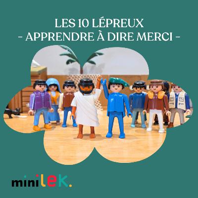 Les 10 lépreux - Apprendre à dire merci - Histoire Biblique Playmobil