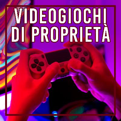 I videogiochi NON CI APPARTENGONO PIÙ
