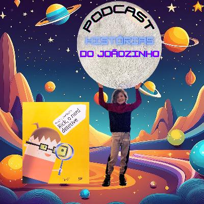 Episódio #68 - Rick, O Nerd Detetive