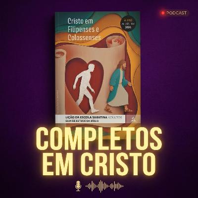 COMO ESTAR COMPLETO? Resumo da Lição 10 (Estudo Adicional) - 06/03 COMO ESTAR COMPLETO? Resumo da Lição 10 (Estudo Adicional) - 06/03