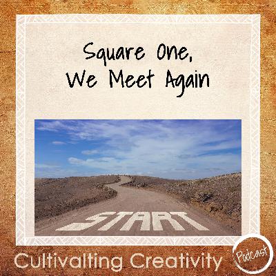 Square One, We Meet Again