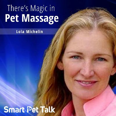 Theres Magic in Pet Massage with Lola Michelin Theres Magic in Pet Massage with Lola Michelin