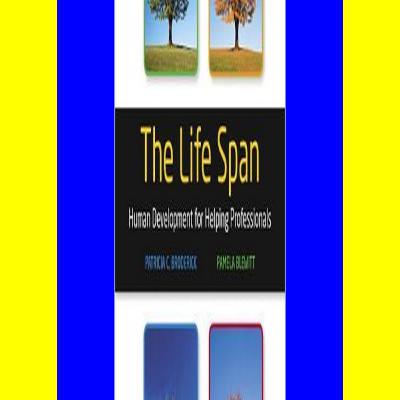 P.D.F. FREE DOWNLOAD Life Span The Human Development for Helping Professionals PDF [Download]