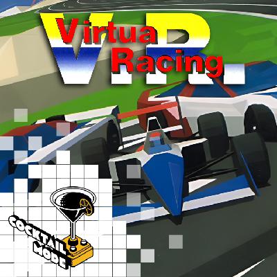 Virtua Racing - Cocktail Mode: Retro Games, Cocktails and Banter - S02E14