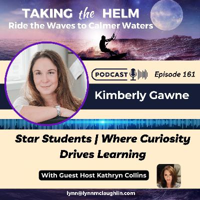 Ep 161: Star Students | Where Curiosity Drives Learning Ep 161: Star Students | Where Curiosity Drives Learning