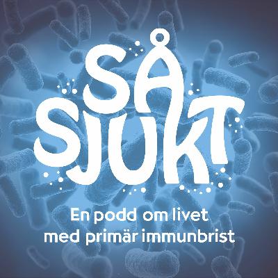 Avsnitt 31: Tarmflora, mag-tarmproblem och primär immunbrist