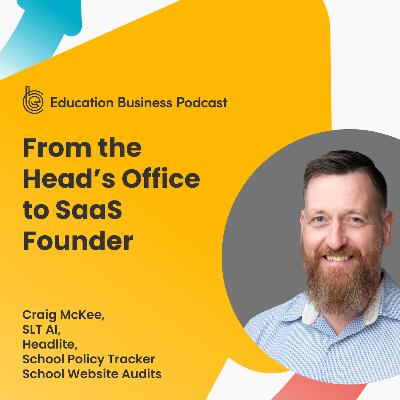 Craig McKee: From the Head’s Office to SaaS Founder