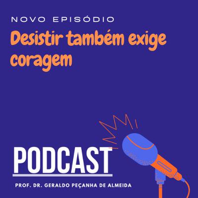 Desistir também exige coragem