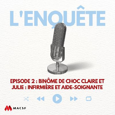Episode 2 : Binôme de Choc Claire et Julie : infirmière et aide-soignante Episode 2 : Binôme de Choc Claire et Julie : infirmière et aide-soignante