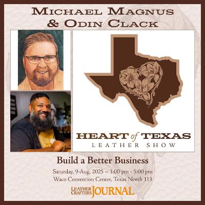 Heart of Texas Leather Show (2025) Recap | Beyond the Workbench #6