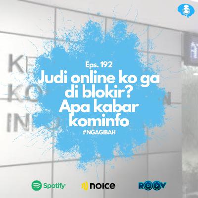 Eps. 192: #NGAGIBAH Judi Online Ko Gak Diblokir?
