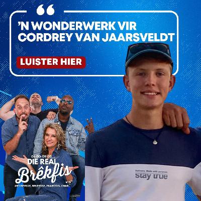 'N WONDERWERK VIR CORDREY VAN JAARSVELDT I DIE REAL BREKFIS (06:00-09:00)