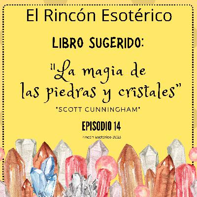 “Libro Sugerido” La magia de las piedras y los cristales.