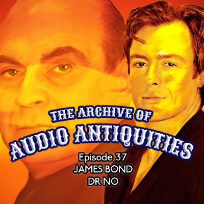 Episode 37: James Bond - Dr No Episode 37: James Bond - Dr No
