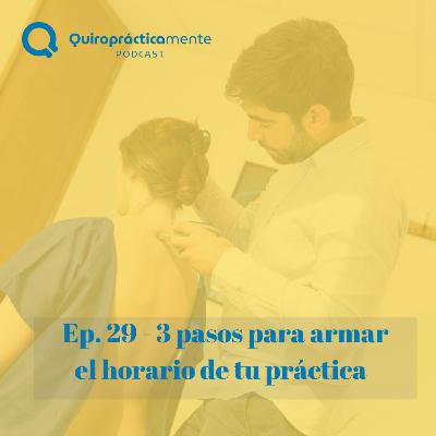 Ep. 29 - 3 pasos para armar el horario de tu práctica