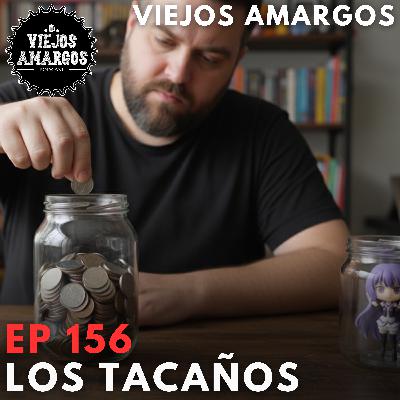 Ep 156. Los tacaños Ep 156. Los tacaños