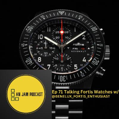 Ep 71 - Talking Fortis Watches with @benelux_fortis_enthusiast