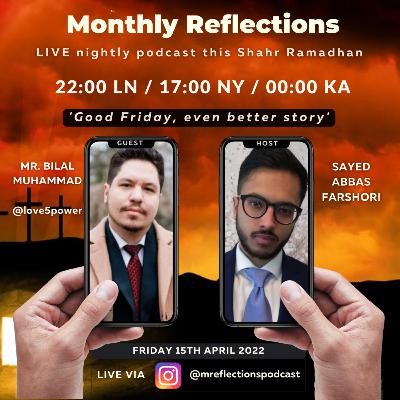 Good Friday, even better story: Bilal Muhammad [MR Ramadhan Podcast ep. 12]