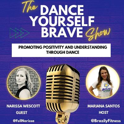 Promoting Positivity & Understanding Through Dance - with Narissa Wescott