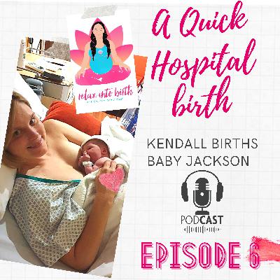 Episode 6: Kendall & Dean's Birth Story