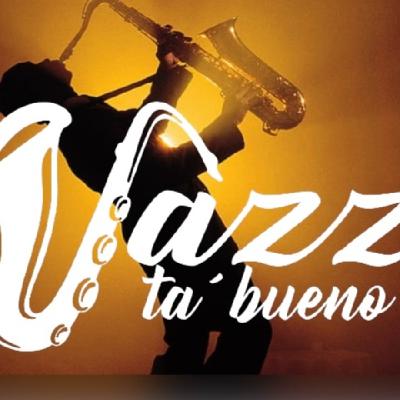 JazzTaBueno 01/2025 *Lo bueno, JazzTaAqui*