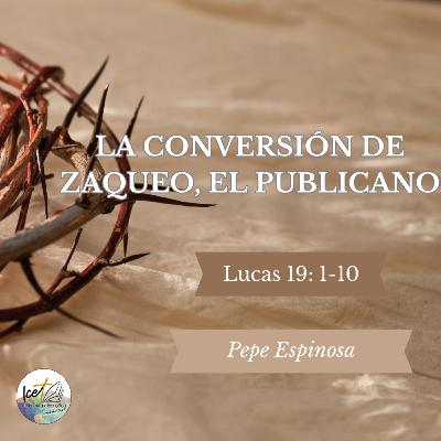 La conversión de Zaqueo, el publicano - Lucas 19: 1-10