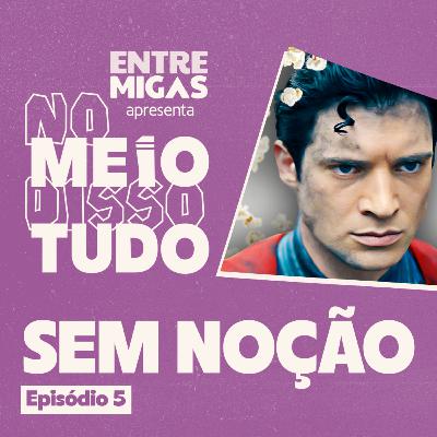 CINEMA MORREU! E A EDUCAÇÃO TAMBÉM... | No Meio Disso Tudo EP5