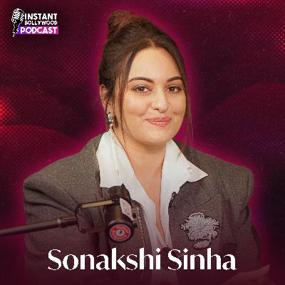 Sonakshi Sinha Opens Up on Career, Salman Khan & Life After Marriage| Instant Bollywood