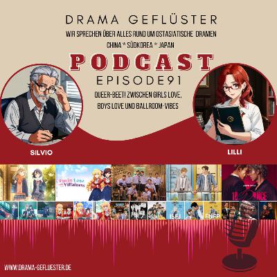 Queer-beet! Zwischen Girls Love, Boys Love und Ballroom-Vibes - Dramagefluester #91 Queer-beet! Zwischen Girls Love, Boys Love und Ballroom-Vibes - Dramagefluester #91
