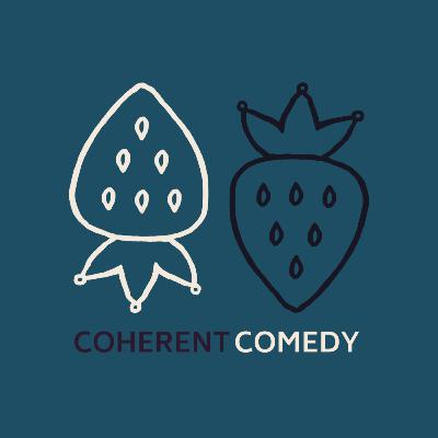 Ep14: Coherent Comedy - Assassinations & Yarn