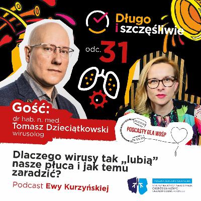 #31 Dlaczego wirusy tak "lubią" nasze płuca i jak temu zaradzić? #31 Dlaczego wirusy tak "lubią" nasze płuca i jak temu zaradzić?
