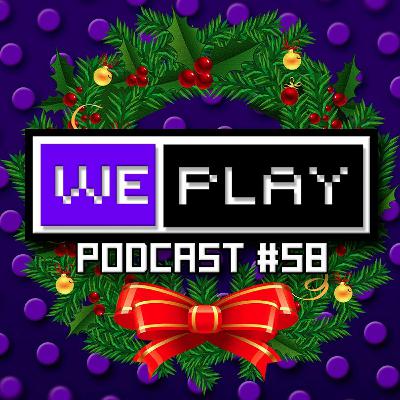 WePlay Podcast #58 | Christmas Special